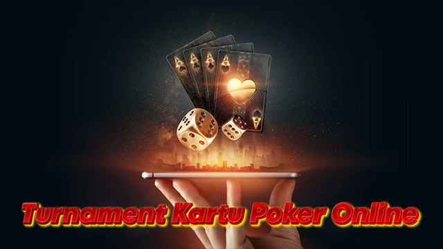 Turnament Kartu Poker Online