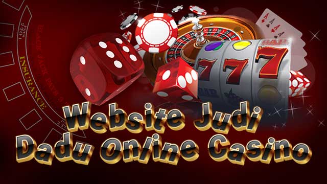 Website Judi Dadu Online Casino