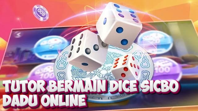 Tutor Bermain Dice Sicbo Dadu Online