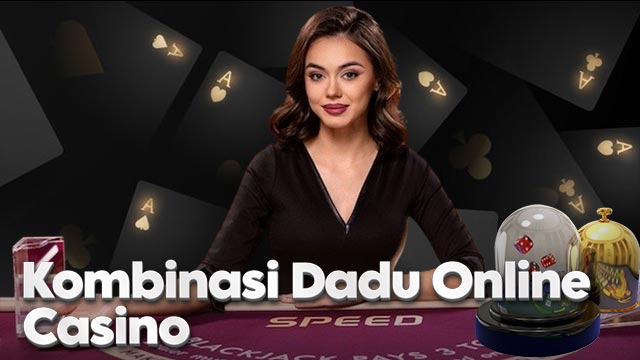 Kombinasi Dadu Online Casino