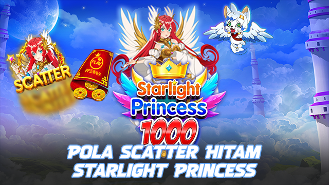 Pola Scatter Hitam Starlight Princess