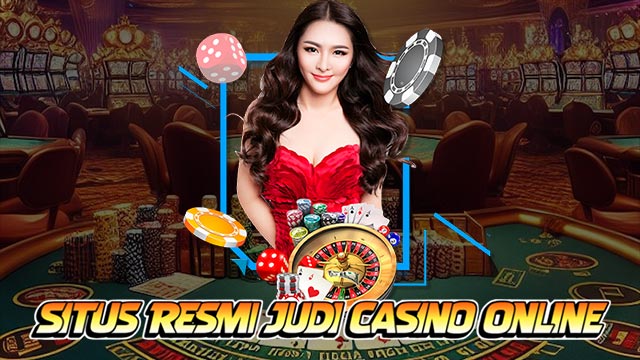 Situs Resmi Judi Casino Online