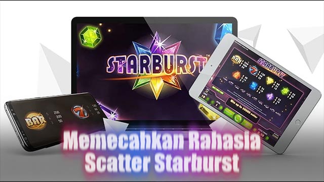 Memecahkan Rahasia Scatter Starburst