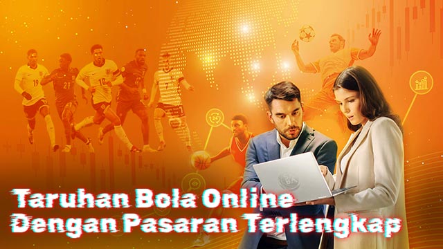 Taruhan Bola Online Dengan Pasaran Terlengkap