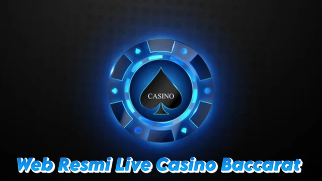 Web Resmi Live Casino Baccarat