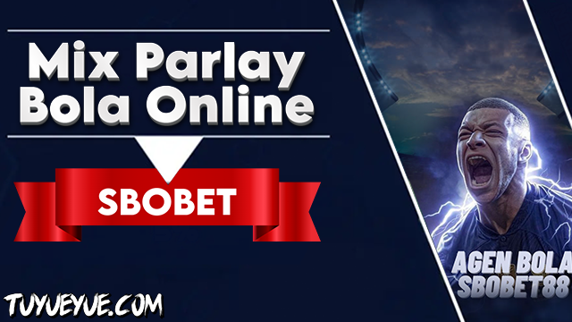 Mix Parlay Bola Online